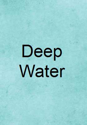Deep water